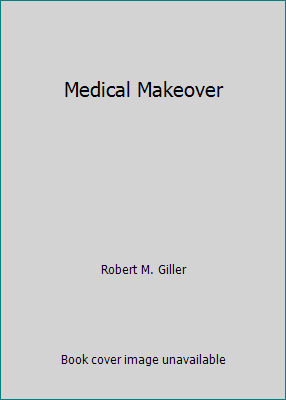 Medical Makeover B0012ET298 Book Cover