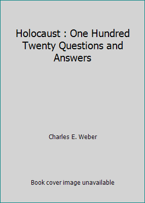 Holocaust : One Hundred Twenty Questions and An... 0939484072 Book Cover