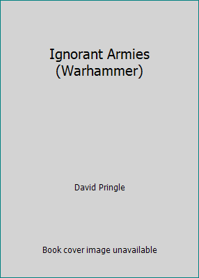 Ignorant Armies (Warhammer) 1852833734 Book Cover