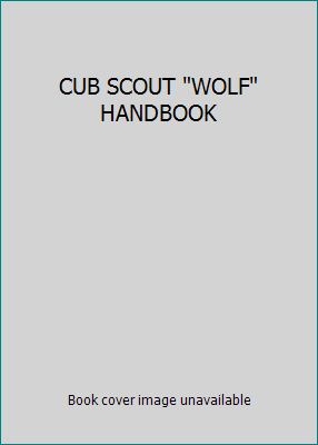 CUB SCOUT "WOLF" HANDBOOK 0839500408 Book Cover