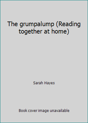 The grumpalump (Reading together at home) 0763605913 Book Cover