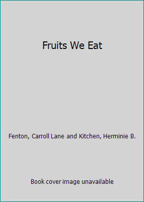 Fruits We Eat B00DDZAWYI Book Cover