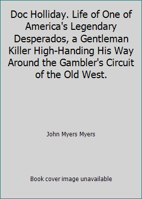 Doc Holliday. Life of One of America's Legendar... B003UHRA1W Book Cover