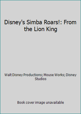 Disney's Simba Roars!: From the Lion King 1570820902 Book Cover