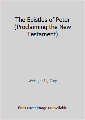 The Epistles of Peter (Proclaiming the New Test... B00111A1TC Book Cover