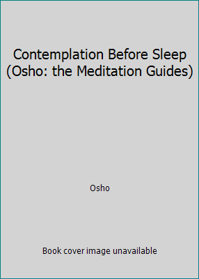 Contemplation Before Sleep (Osho: the Meditatio... 0752216716 Book Cover