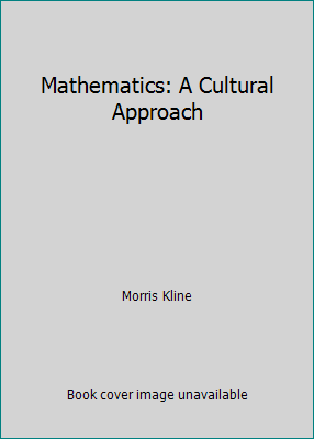 Mathematics: A Cultural Approach B000N2ZZZU Book Cover