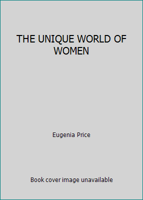 THE UNIQUE WORLD OF WOMEN B001D4PJG2 Book Cover