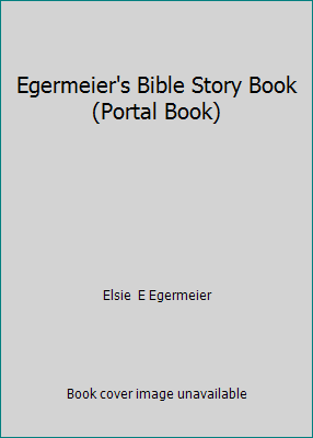 Egermeier's Bible Story Book (Portal Book) B000NUH66I Book Cover