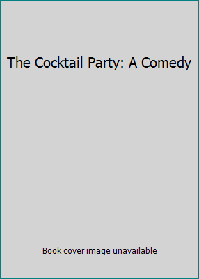 The Cocktail Party: A Comedy B0000CHLLB Book Cover