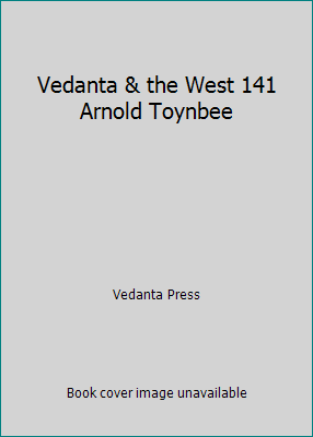 Vedanta & the West 141 Arnold Toynbee B000UDOB5M Book Cover