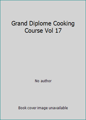 Grand Diplome Cooking Course Vol 17 B001GUVX5O Book Cover