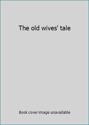 The old wives' tale B00085H5JG Book Cover