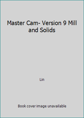 Master Cam- Version 9 Mill and Solids 1886552169 Book Cover