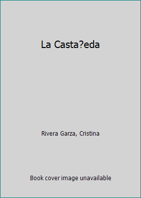 La Casta?eda [Spanish] 6073189982 Book Cover