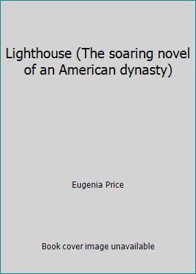 Lighthouse (The soaring novel of an American dy... 055320727X Book Cover