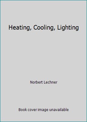 Heating, Cooling, Lighting 0471118524 Book Cover