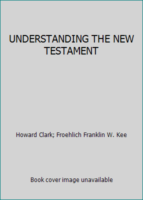 UNDERSTANDING THE NEW TESTAMENT B000OIY89C Book Cover