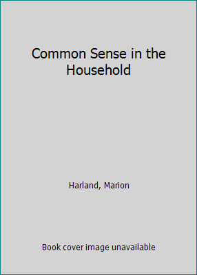 Common Sense in the Household 141812723X Book Cover