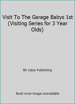 Visit To The Garage Babys 1st (Visiting Series ... 0517667126 Book Cover