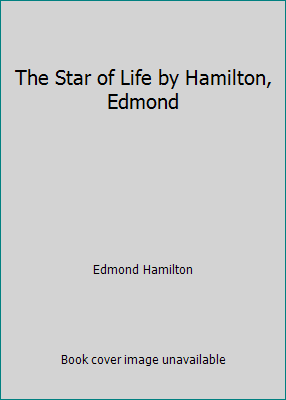 The Star of Life by Hamilton, Edmond B001EOIWIS Book Cover