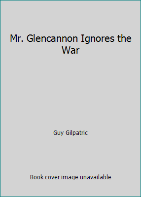 Mr. Glencannon Ignores the War B0026XEEQ0 Book Cover
