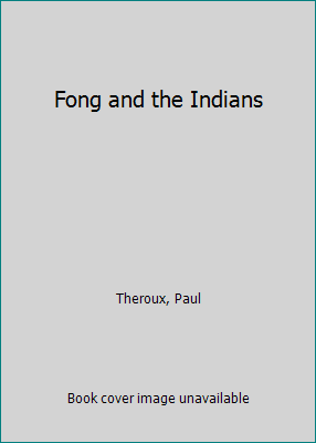 Fong and the Indians 0804105197 Book Cover