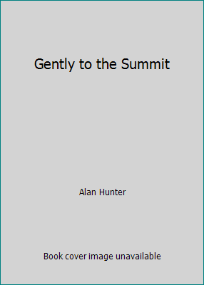 Gently to the Summit 0754085538 Book Cover