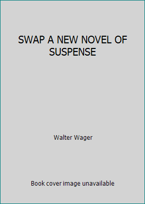 SWAP A NEW NOVEL OF SUSPENSE B003YEBOCW Book Cover