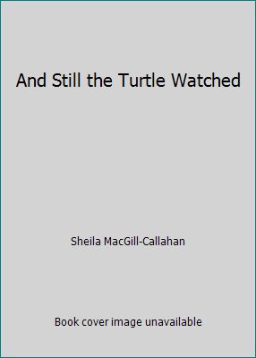 And Still the Turtle Watched 0803709323 Book Cover