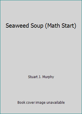 Seaweed Soup (Math Start) 0439461162 Book Cover