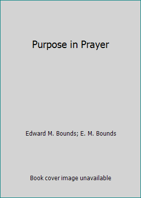 Purpose in Prayer 1514223449 Book Cover