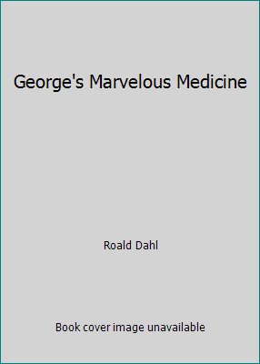 George's Marvelous Medicine 0590032747 Book Cover