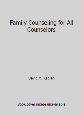 Family Counseling for All Counselors 1561090972 Book Cover