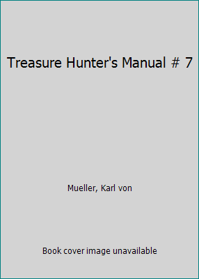 Treasure Hunter's Manual # 7 B000EZ2CUC Book Cover