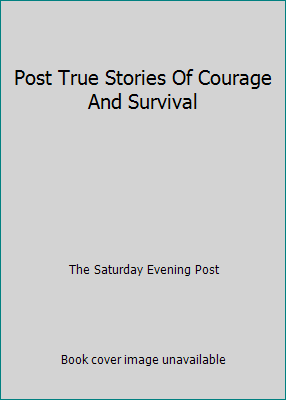 Post True Stories Of Courage And Survival B001F2W46A Book Cover