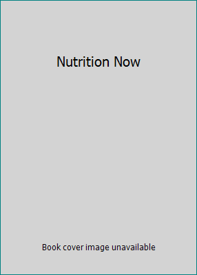 Nutrition Now 1439049068 Book Cover