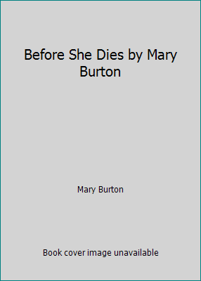 Before She Dies by Mary Burton 161793528X Book Cover