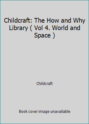 Childcraft: The How and Why Library ( Vol 4. Wo... B000JE2AFA Book Cover