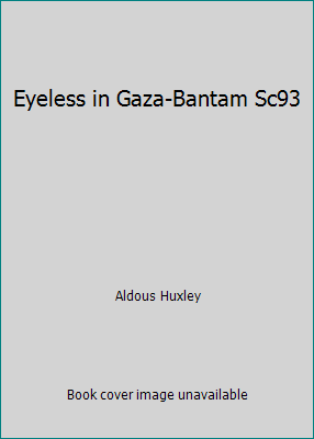 Eyeless in Gaza-Bantam Sc93 B0012PNBBC Book Cover