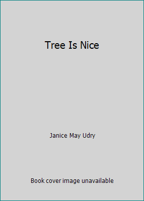 Tree Is Nice B000UCVN68 Book Cover