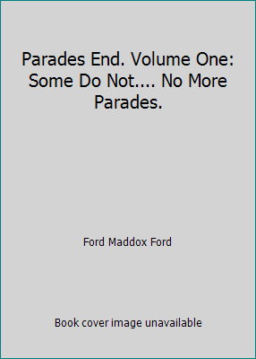 Parades End. Volume One: Some Do Not.... No Mor... B0017Q9XA4 Book Cover