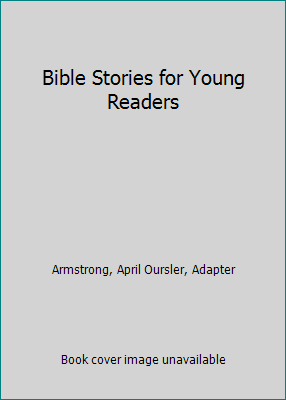Bible Stories for Young Readers B0026QZX4O Book Cover