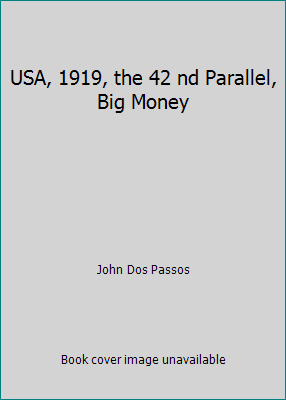 USA, 1919, the 42 nd Parallel, Big Money B003W03FC0 Book Cover