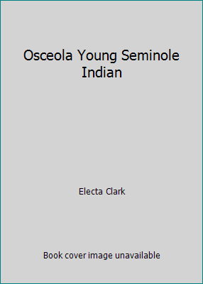 Osceola Young Seminole Indian B00208I3AY Book Cover