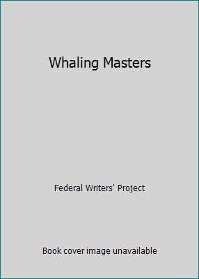 Whaling Masters 089370833X Book Cover