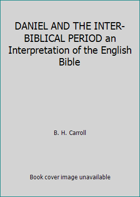 DANIEL AND THE INTER-BIBLICAL PERIOD an Interpr... B000P7PZ30 Book Cover