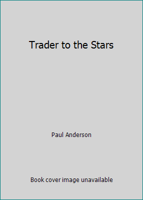 Trader to the Stars B0013K9N5E Book Cover