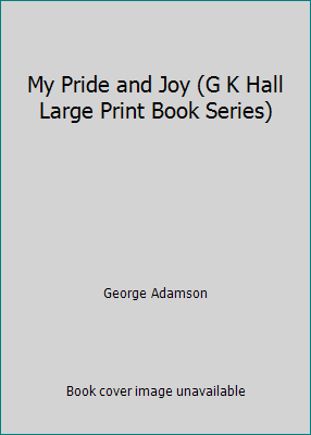 My Pride and Joy (G K Hall Large Print Book Ser... 0816144974 Book Cover
