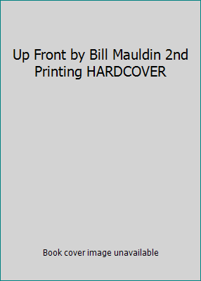 Up Front by Bill Mauldin 2nd Printing HARDCOVER B003V3GV2O Book Cover